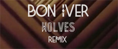 Bon Iver – Wolves (Kill Them With Colour Remix)