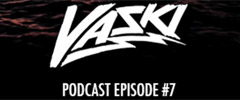 Vaski – Podcast Episode 7
