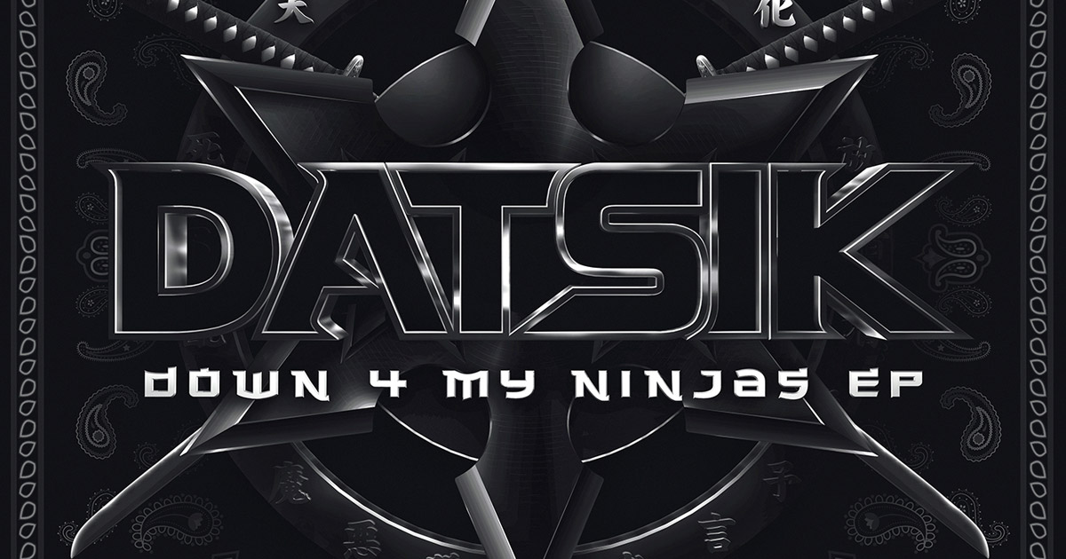 Datsik – Down 4 My Ninjas EP